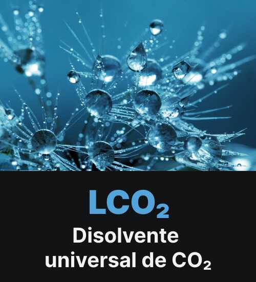 LCO₂ Disolvente universal de CO₂